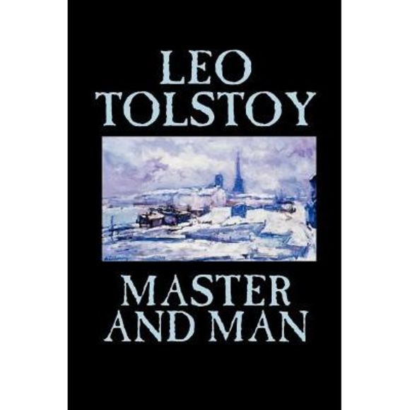 Master and Man by Leo Tolstoy, Fiction, Classics -- Leo Tolstoy - Picture 1 of 1